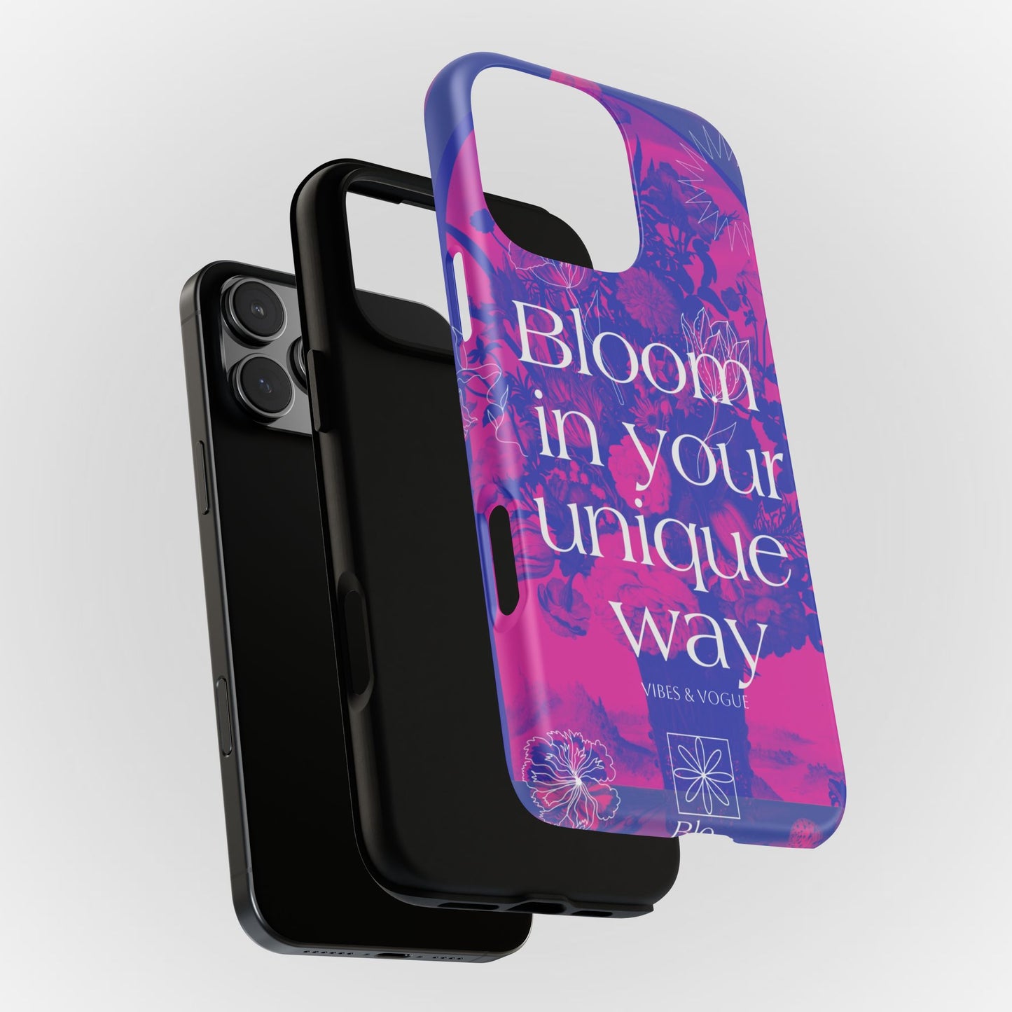 Bloom in Your Unique Way Phone Case - Tough and Stylish Design