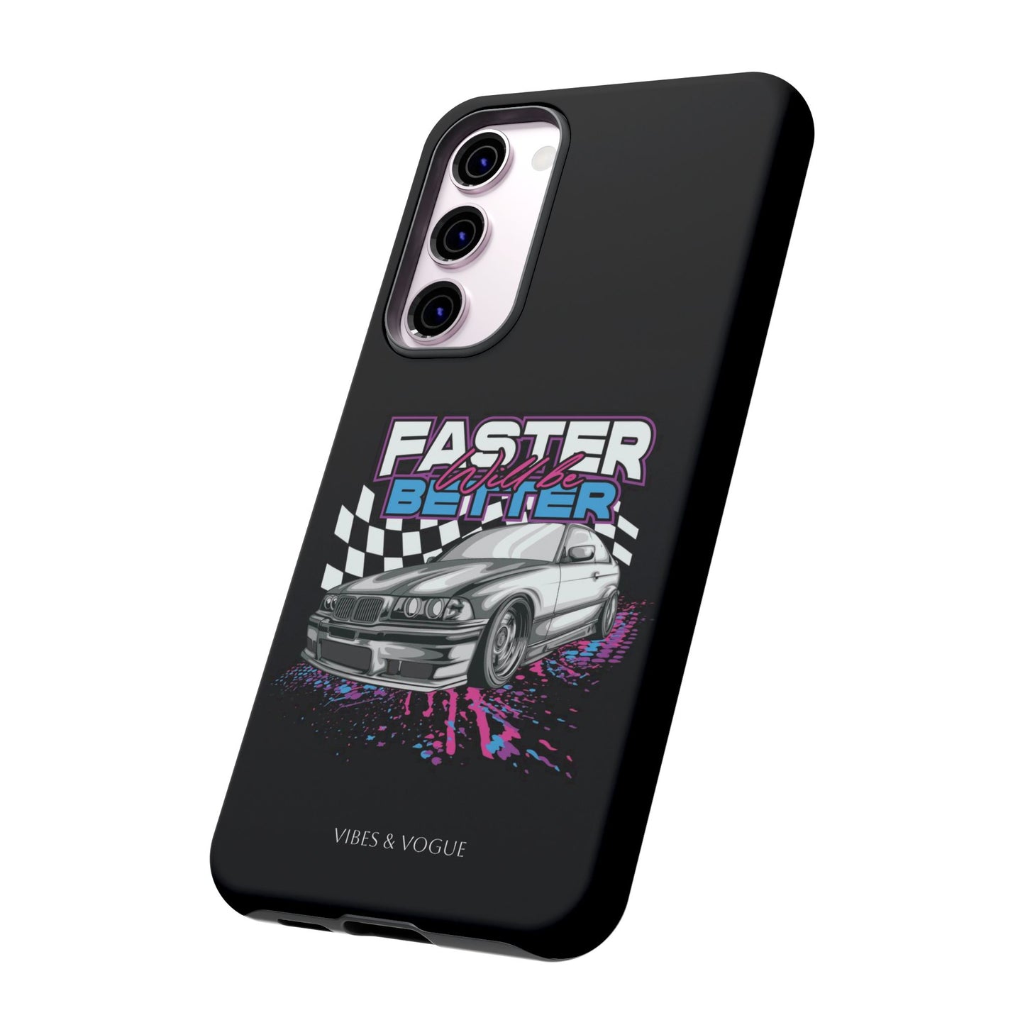 Racing Phone Case - 'Faster Is Better' Design for Car Enthusiasts