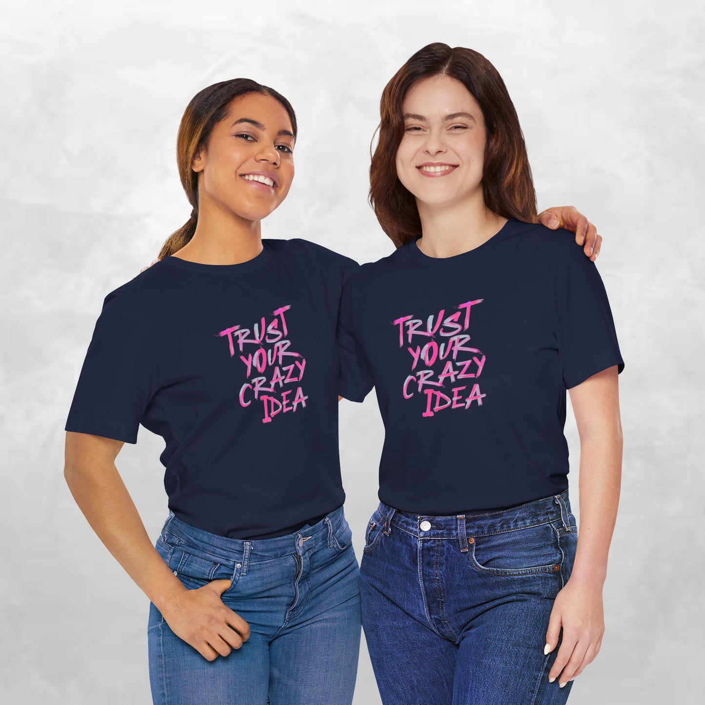 Trust Your Crazy Idea T-Shirt — Motivational Graphic Tee