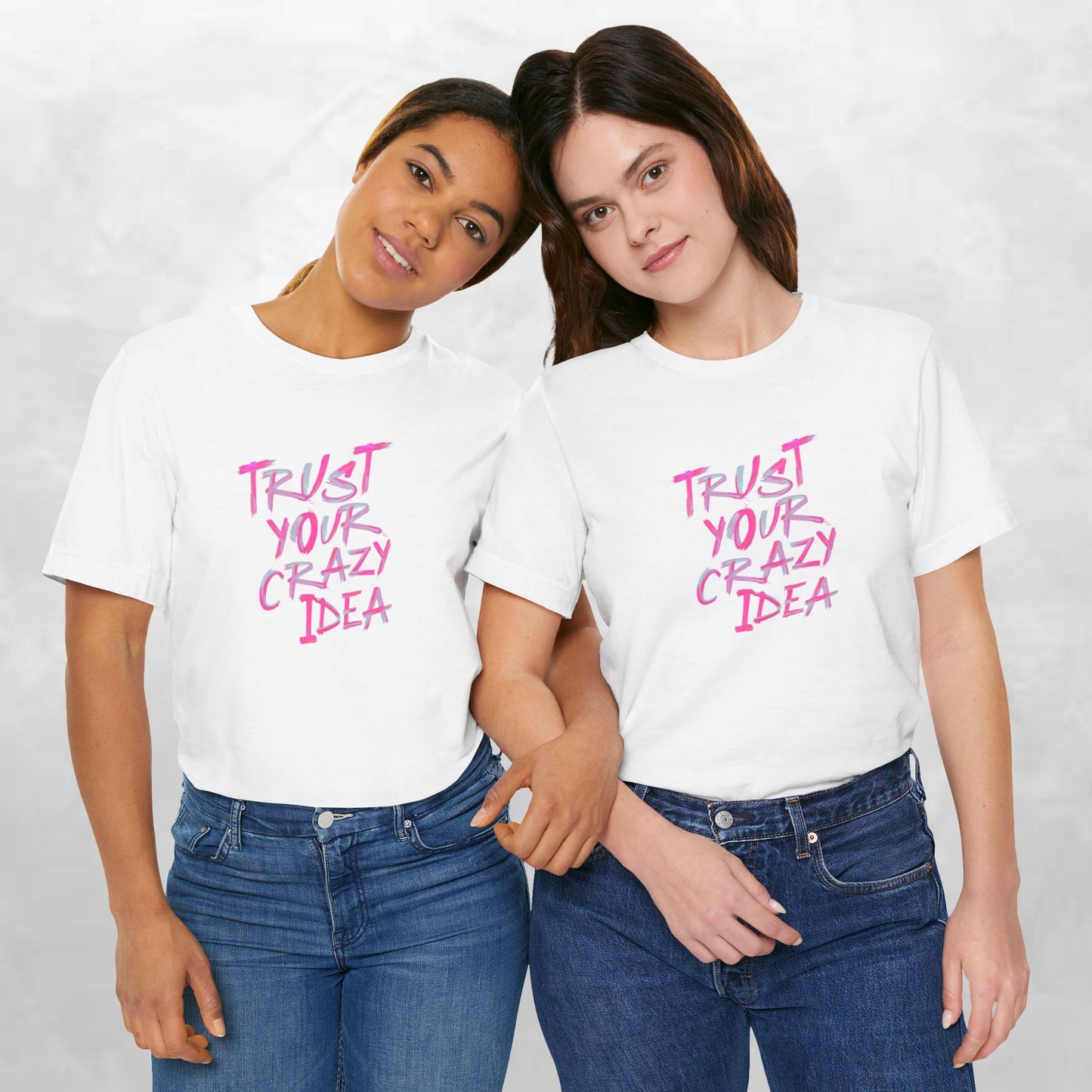 Trust Your Crazy Idea T-Shirt — Motivational Graphic Tee