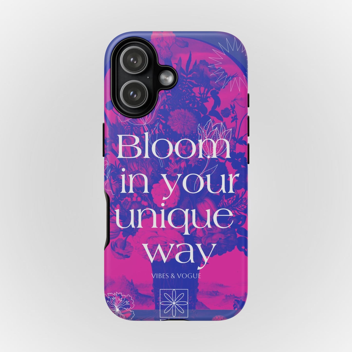 Bloom in Your Unique Way Phone Case - Tough and Stylish Design