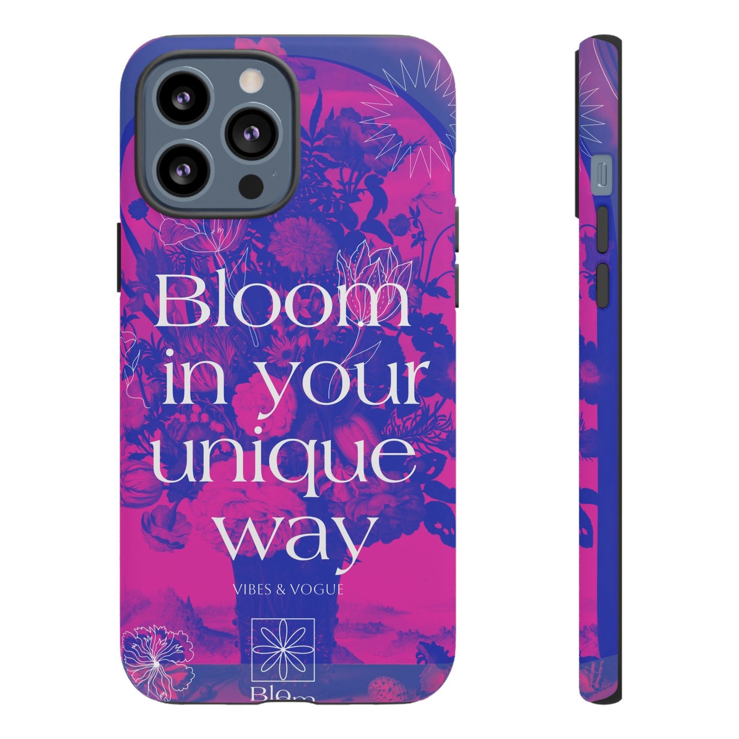 Bloom in Your Unique Way Phone Case - Tough and Stylish Design