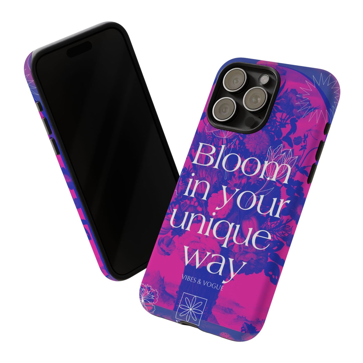 Bloom in Your Unique Way Phone Case - Tough and Stylish Design