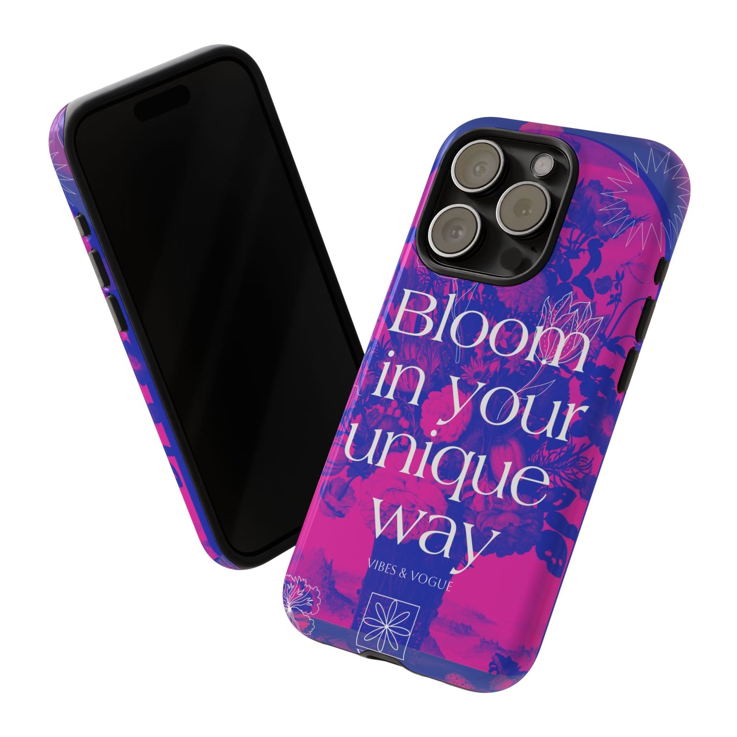 Bloom in Your Unique Way Phone Case - Tough and Stylish Design
