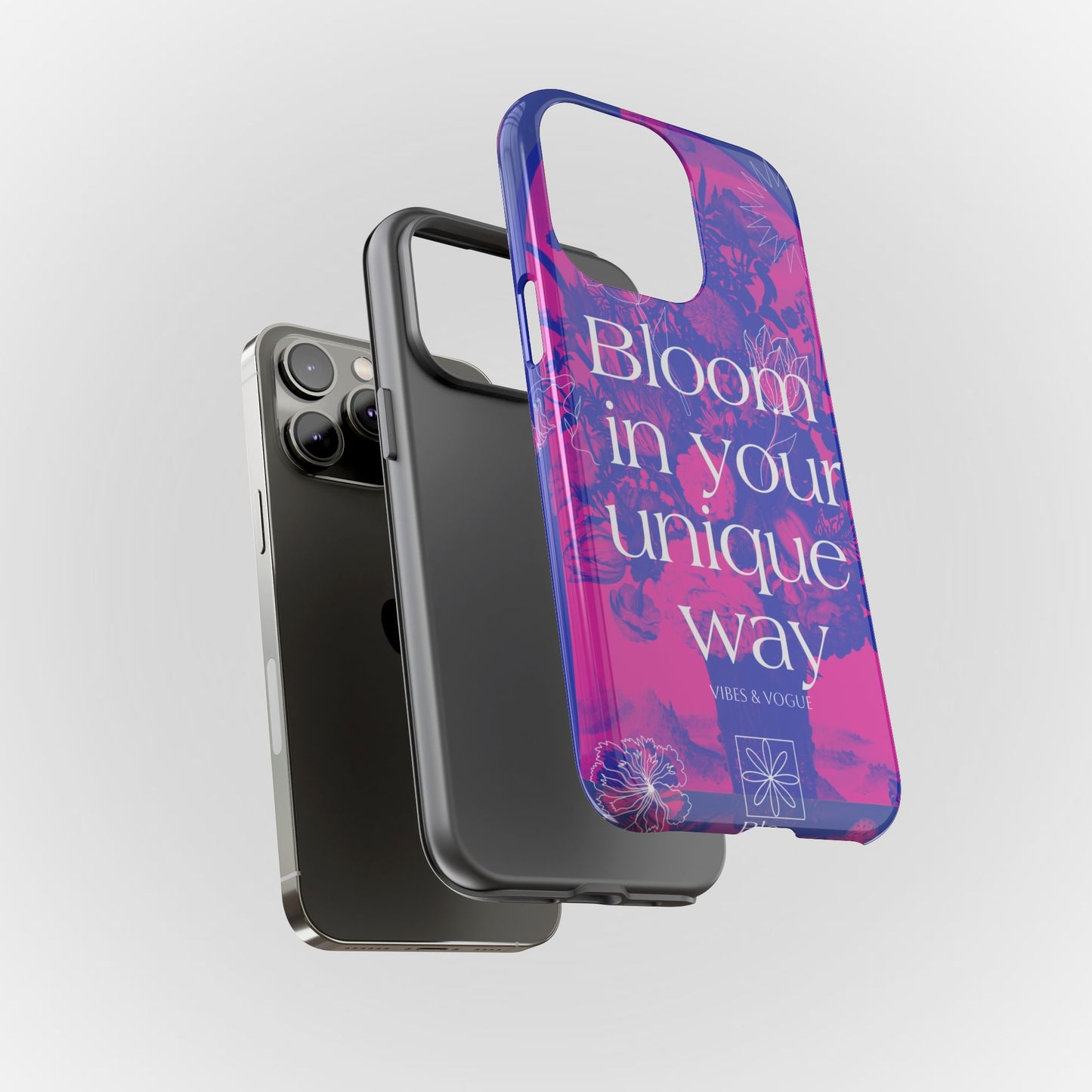 Bloom in Your Unique Way Phone Case - Tough and Stylish Design