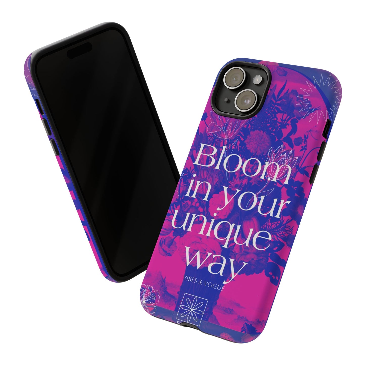 Bloom in Your Unique Way Phone Case - Tough and Stylish Design