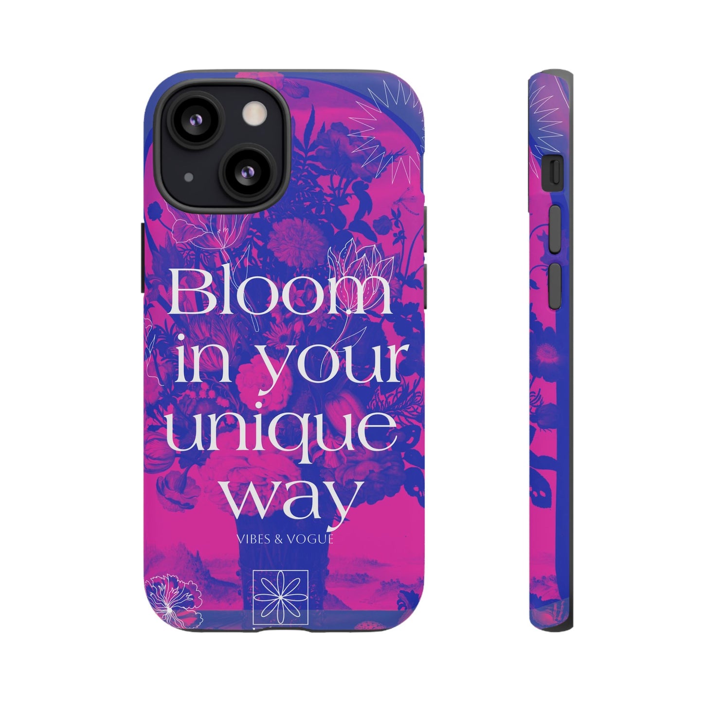 Bloom in Your Unique Way Phone Case - Tough and Stylish Design