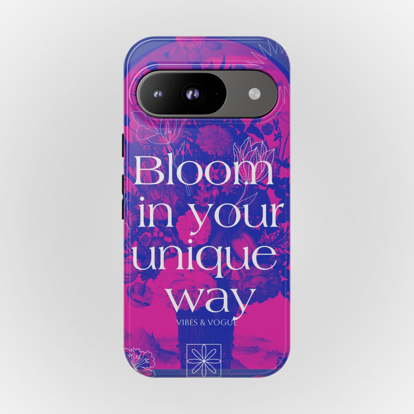 Bloom in Your Unique Way Phone Case - Tough and Stylish Design