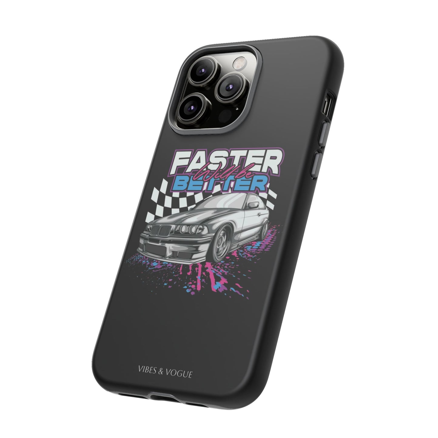 Racing Phone Case - 'Faster Is Better' Design for Car Enthusiasts