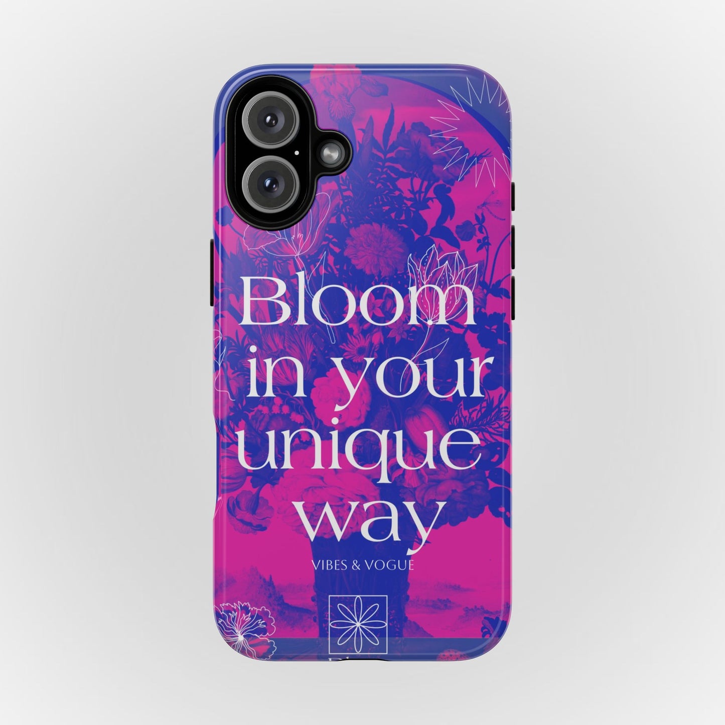 Bloom in Your Unique Way Phone Case - Tough and Stylish Design