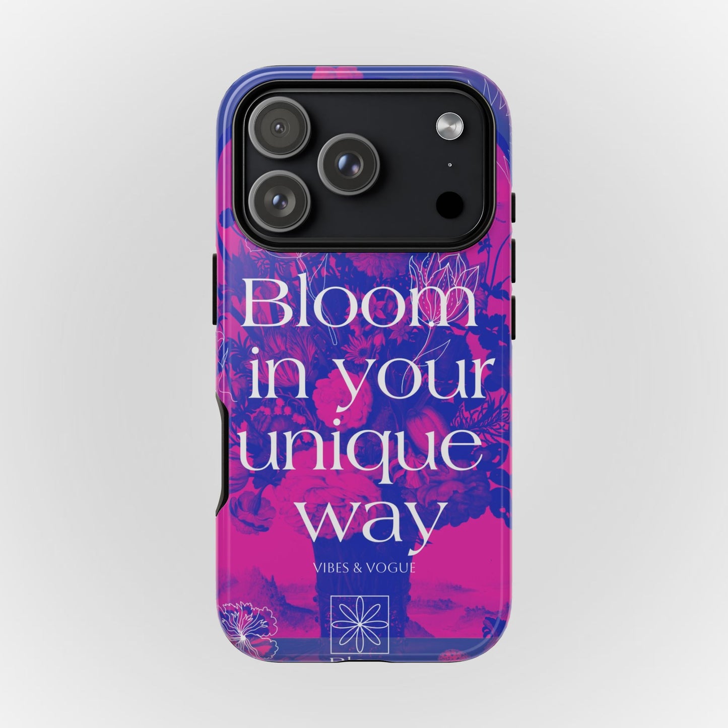 Bloom in Your Unique Way Phone Case - Tough and Stylish Design