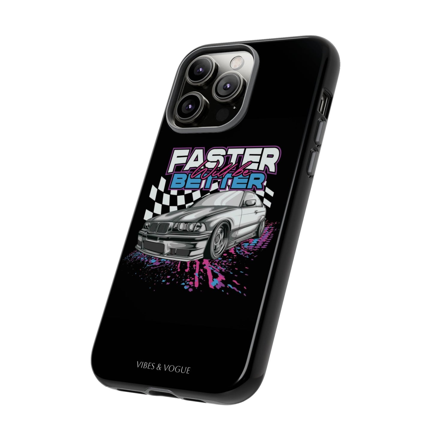Racing Phone Case - 'Faster Is Better' Design for Car Enthusiasts