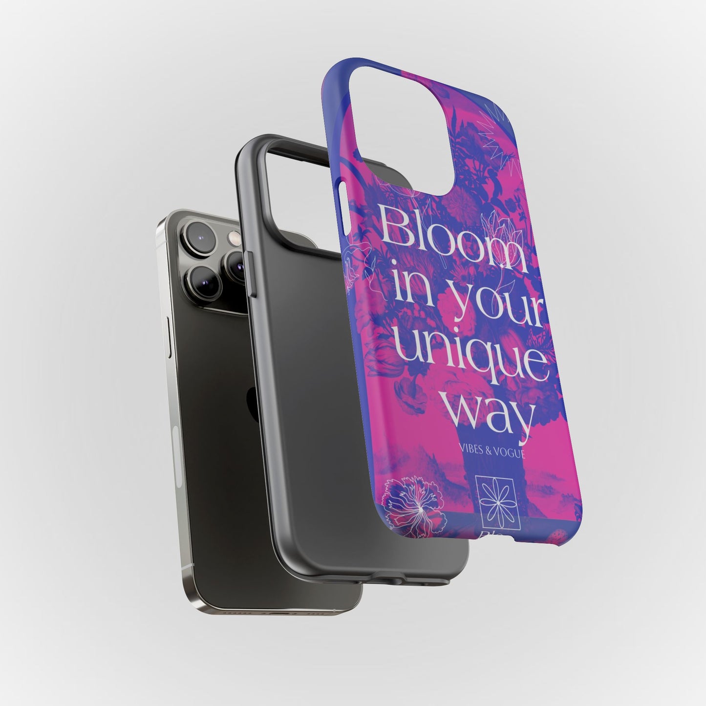 Bloom in Your Unique Way Phone Case - Tough and Stylish Design