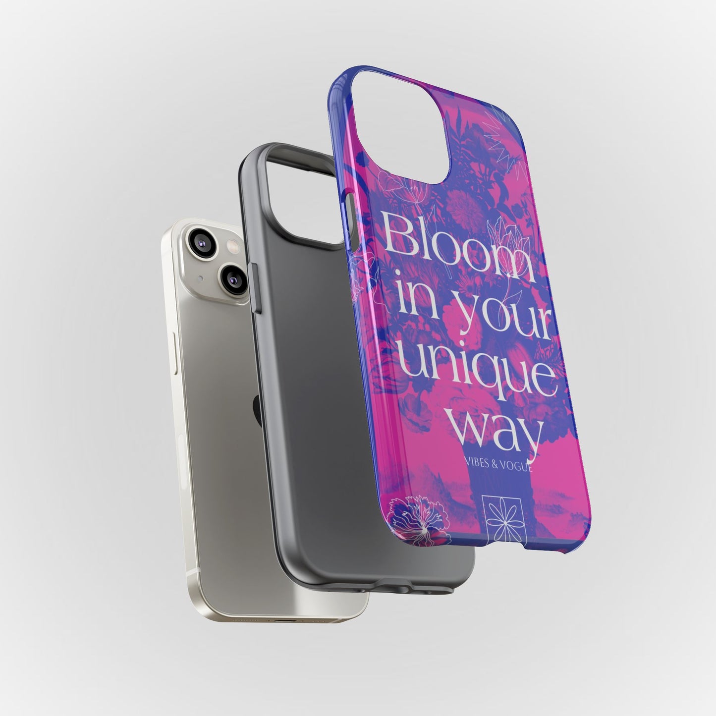 Bloom in Your Unique Way Phone Case - Tough and Stylish Design