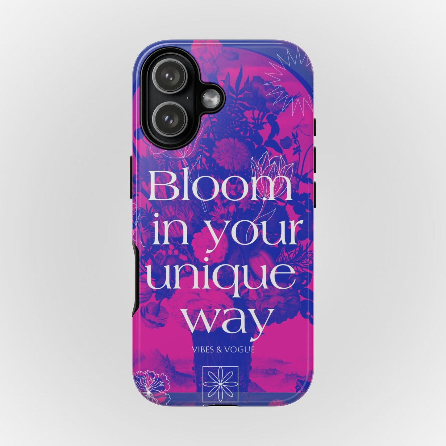 Bloom in Your Unique Way Phone Case - Tough and Stylish Design
