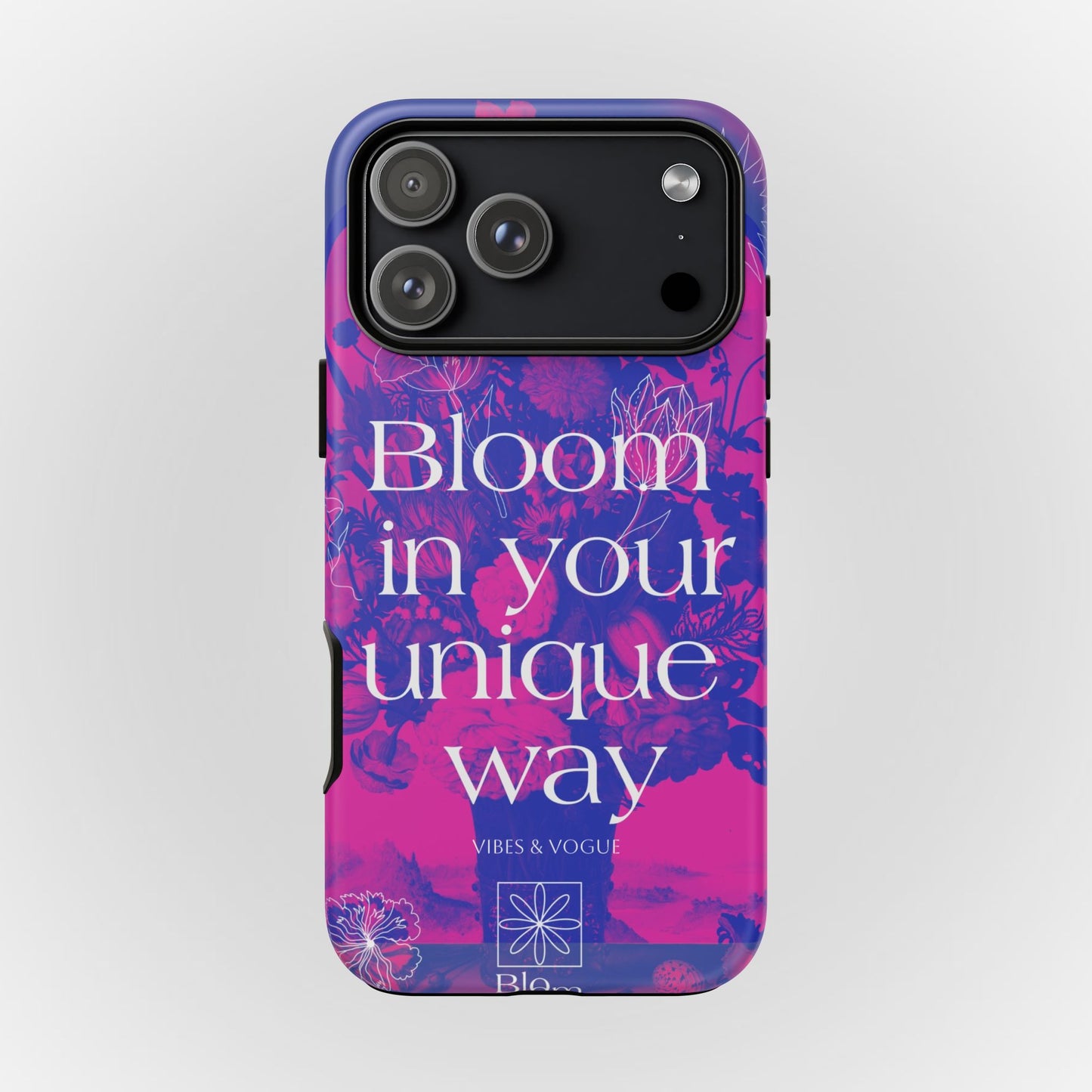 Bloom in Your Unique Way Phone Case - Tough and Stylish Design
