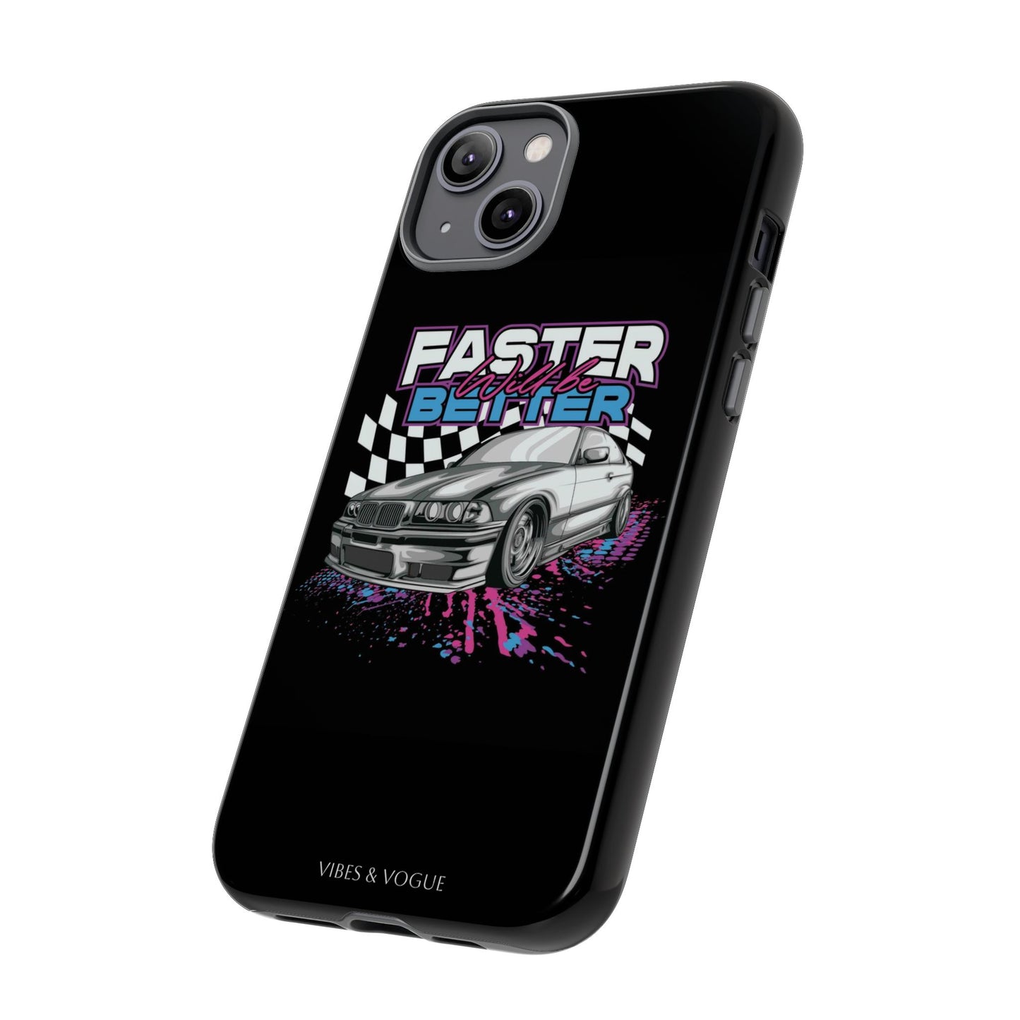Racing Phone Case - 'Faster Is Better' Design for Car Enthusiasts
