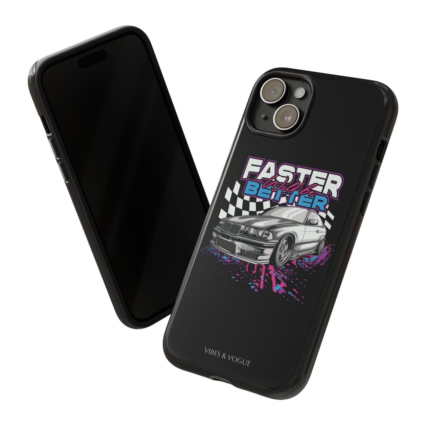 Racing Phone Case - 'Faster Is Better' Design for Car Enthusiasts