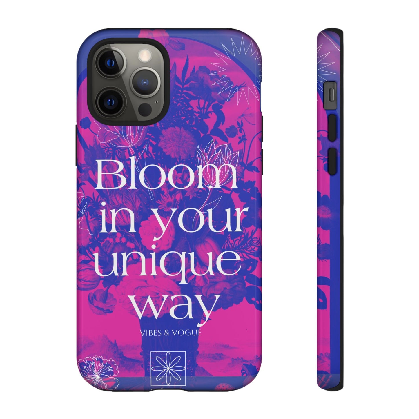 Bloom in Your Unique Way Phone Case - Tough and Stylish Design