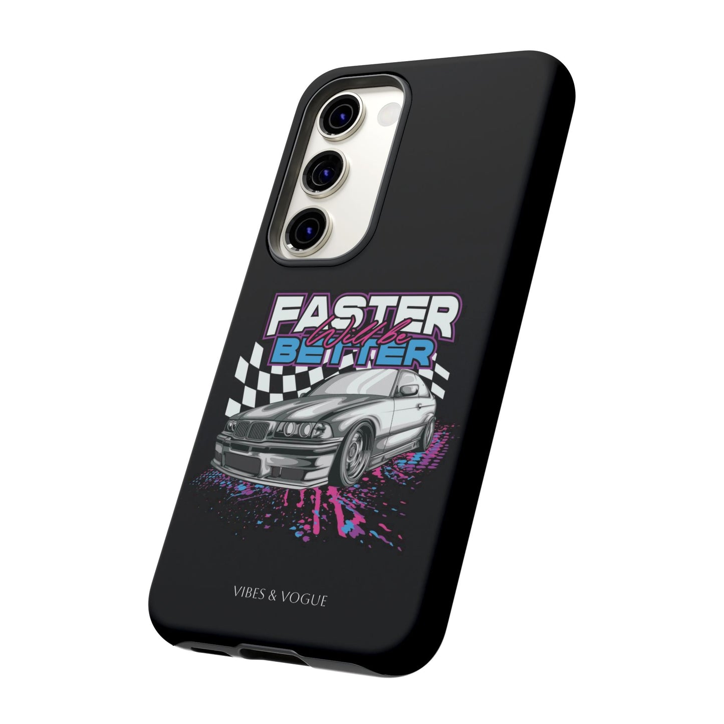 Racing Phone Case - 'Faster Is Better' Design for Car Enthusiasts